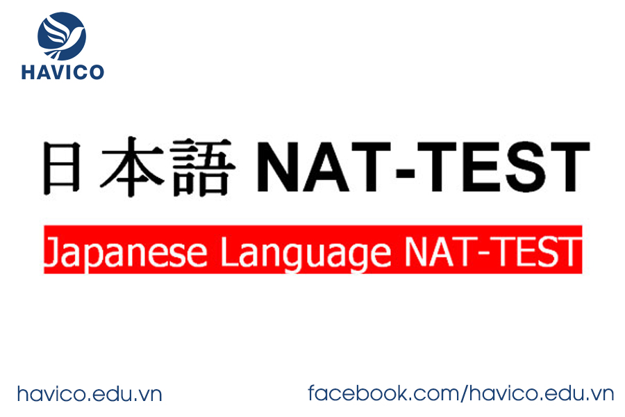 Kỳ thi năng lực tiếng Nhật NAT-TEST 2021 - Du học HAVICO